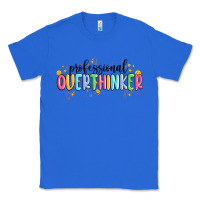 True Royal professional overthinker Classic Tee - MaliasSmallBusiness
