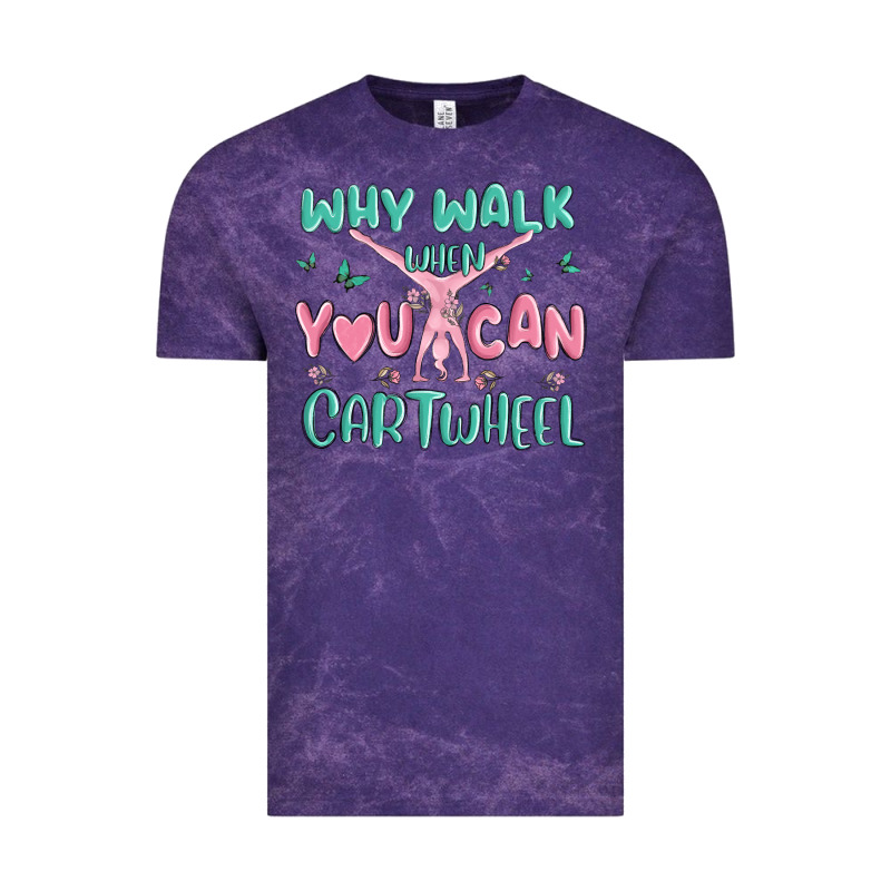 Why Walk Then You Can Cartwheel Vintage Tee by MaliasSmallBusiness | Teevron
