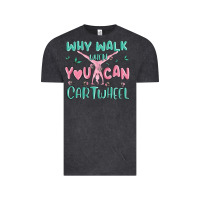 Vintage Black why walk then you can cartwheel Vintage Tee - MaliasSmallBusiness
