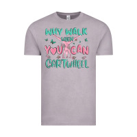 Vintage Zinc why walk then you can cartwheel Vintage Tee - MaliasSmallBusiness