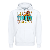 White Talk Turkey To Me Zipper Hoodie - texasbilliewilder