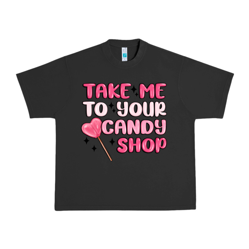 Take Me To Your Candy Shop Urban Heavy Tee by MaliasSmallBusiness | Teevron