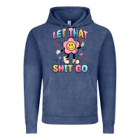 Vintage Denim let that shit go Vintage Hoodie - MaliasSmallBusiness