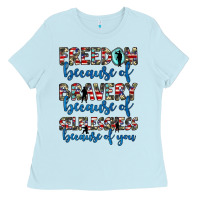 Baby Blue freedom because of bravery because of selflessness because of you Ladies Tee - JahusDesignShop