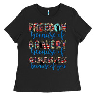 Black freedom because of bravery because of selflessness because of you Ladies Tee - JahusDesignShop