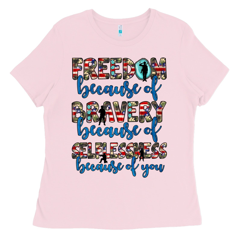 Freedom Because Of Bravery Because Of Selflessness Because Of You Ladies Tee by JahusDesignShop | Teevron