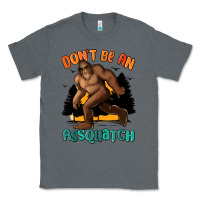 Charcoal Heather dont be an assquatch Classic Tee - MaliasSmallBusiness