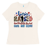Born Raised And Protected By God Guns And Glory Ladies Tee | Teevron