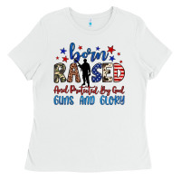White born raised and protected by god guns and glory Ladies Tee - JahusDesignShop