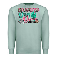 Seafoam educated drug dealer nurse life Premium Sweatshirt - CowGirlArtShop