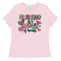 Bubblegum Pink nursing is a work of heart Ladies Tee - RanaPortraitStore