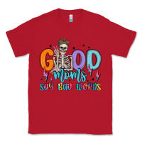 Red good moms say bad words Classic Tee - MaliasSmallBusiness