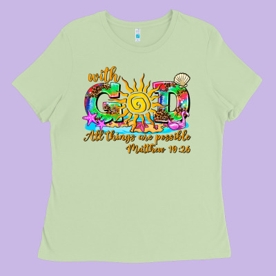 With God All Things Are Possible Summer Ladies Tee Designed By Adodesignshop