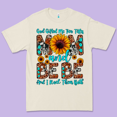 God Gifted Me Two Titles Mom And Bebe  And I Rock Premium Tee Designed By Jahusdesignshop