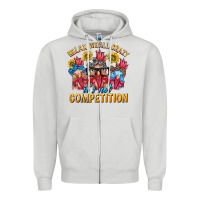 Relax We All Crazy It's Not Competition Zipper Hoodie | Teevron