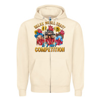 Sandshell Relax We All Crazy It's Not Competition Zipper Hoodie - texasbilliewilder