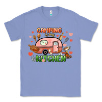 Colony Blue camping is my kitchen Classic Tee - NancyCooperArtShop