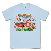 Dusty Blue camping is my kitchen Classic Tee - NancyCooperArtShop