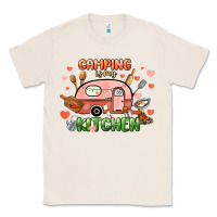 Natural camping is my kitchen Classic Tee - NancyCooperArtShop