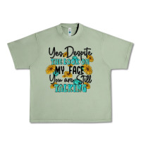 Oil Green you despite the lok on my face you are still talki Urban Heavy Tee - MaliasSmallBusiness