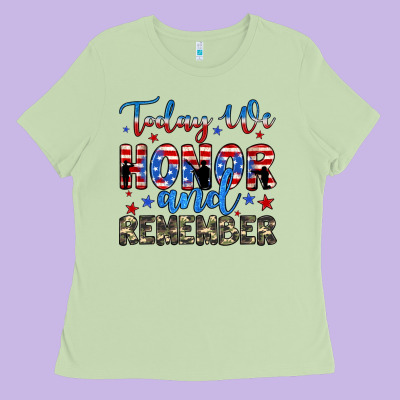 Today We Honor And Remember Ladies Tee Designed By Jahusdesignshop