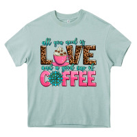 Arona all you need is love and a good cup of coffee Heavy Core Tee - AdoDesignShop