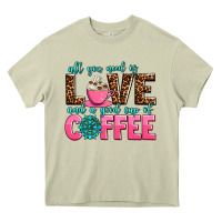 Mossy all you need is love and a good cup of coffee Heavy Core Tee - AdoDesignShop