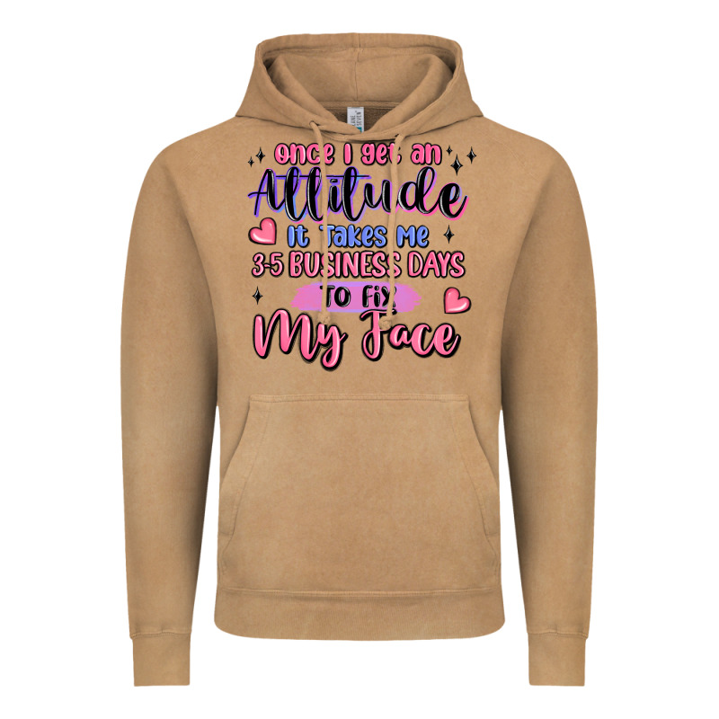 Once I Get An Attitude Vintage Hoodie by MaliasSmallBusiness | Teevron