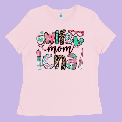 Wife Mom Cna Certified Nursing Assistant Ladies Tee Designed By Ranaportraitstore