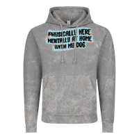 Cloud Rock physically here mentally at home with my dog Vintage Hoodie - MaliasSmallBusiness