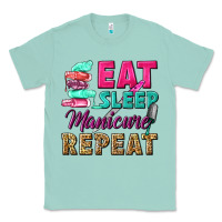 Seafoam eat sleep manicure repeat Classic Tee - NancyCooperArtShop