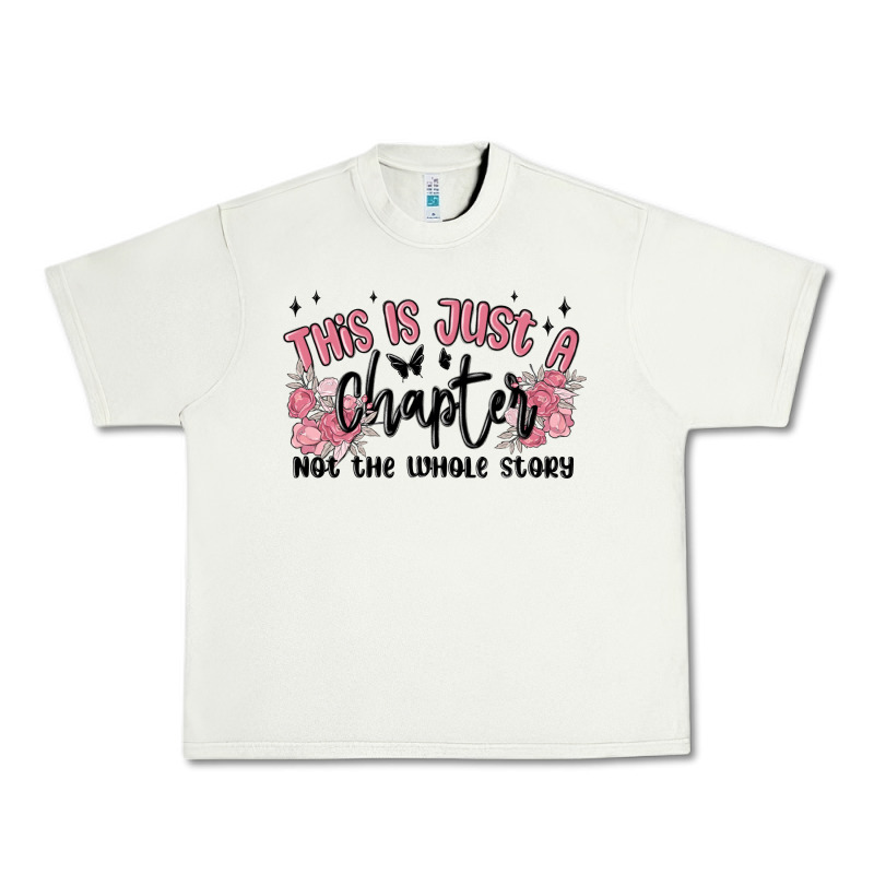 This Is Just A Chapter Not The Whole Story Urban Heavy Tee by MaliasSmallBusiness | Teevron