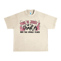 Sandshell this is just a chapter not the whole story Urban Heavy Tee - MaliasSmallBusiness
