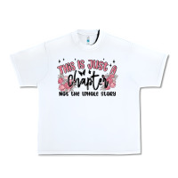 White this is just a chapter not the whole story Urban Heavy Tee - MaliasSmallBusiness