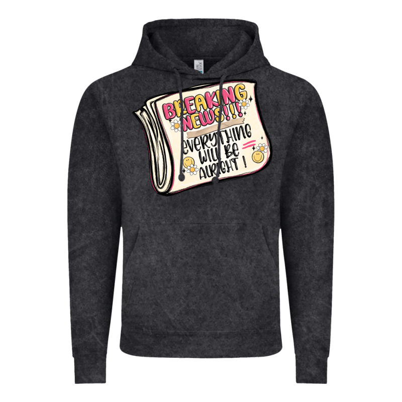 Breaking News Everything Will Be Alright Vintage Hoodie by MaliasSmallBusiness | Teevron
