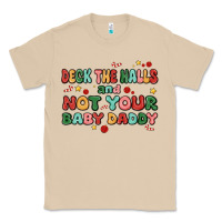 Mushroom deck the halls and not your baby daddy Classic Tee - MaliasSmallBusiness