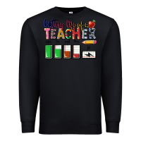 Black Battery life of a Teacher Premium Sweatshirt - CowGirlArtShop