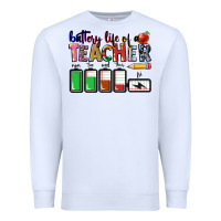 White Battery life of a Teacher Premium Sweatshirt - CowGirlArtShop