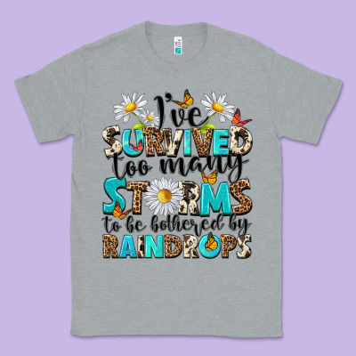 Ive Survived Too Many Storms To Be Bothered By Rai Classic Tee Designed By Nancycooperartshop