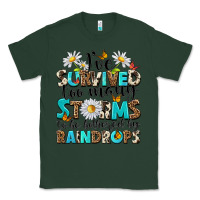 Sports Green ive survived too many storms to be bothered by rai Classic Tee - NancyCooperArtShop