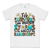 White ive survived too many storms to be bothered by rai Classic Tee - NancyCooperArtShop