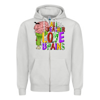Dove Grey All Teacher Love Brains Zipper Hoodie - texasbilliewilder