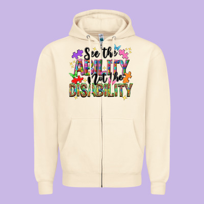 See The Ability Not The Disability Zipper Hoodie Designed By Nancycooperartshop