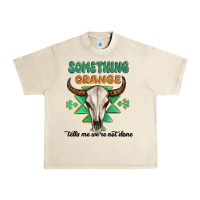 Sandshell something orange tells me were not done Urban Heavy Tee - MaliasSmallBusiness