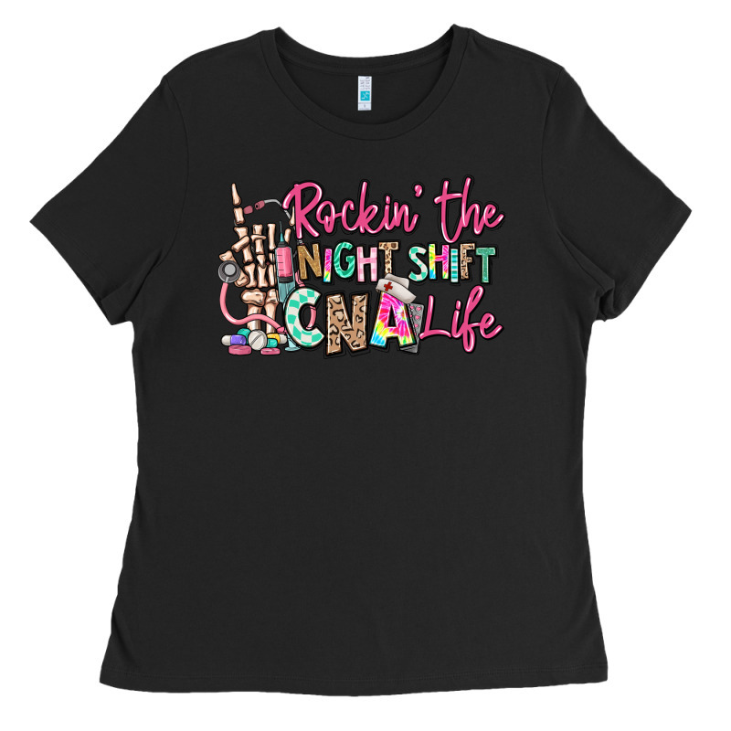 Rockin The Night Shift Cna Life Ladies Tee by RanaPortraitStore | Teevron