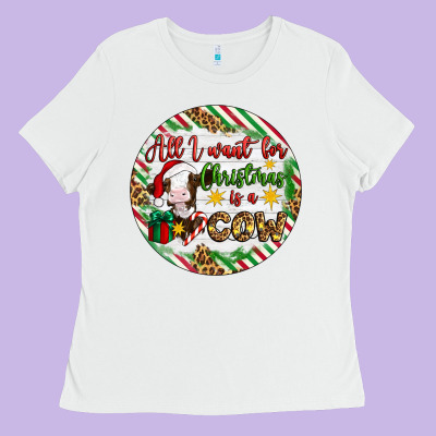 Christmas All I Want For Christmas Is A Cow Ladies Tee Designed By Artiststas