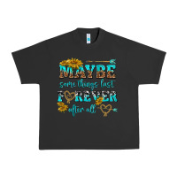 Pigment Black maybe some things last forever after all Urban Heavy Tee - NancyCooperArtShop