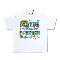 White maybe some things last forever after all Urban Heavy Tee - NancyCooperArtShop