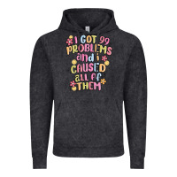 Vintage Black i got 99 problems and i caused all of them Vintage Hoodie - MaliasSmallBusiness