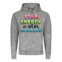 Your Energy Is Not For Everyone Vintage Hoodie | Teevron